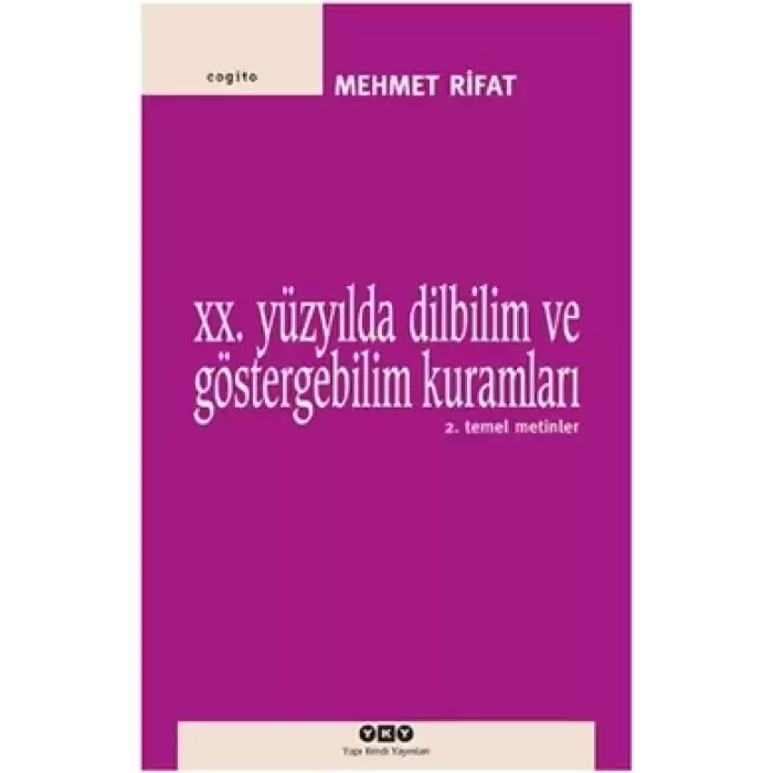 20. Yüzyılda Dilbilim ve Göstergebilim Kuramları - 2. Temel Metinler