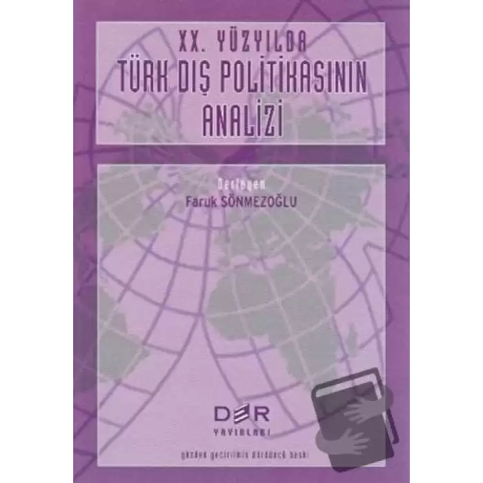 20. Yüzyılda Türk Dış Politikasının Analizi