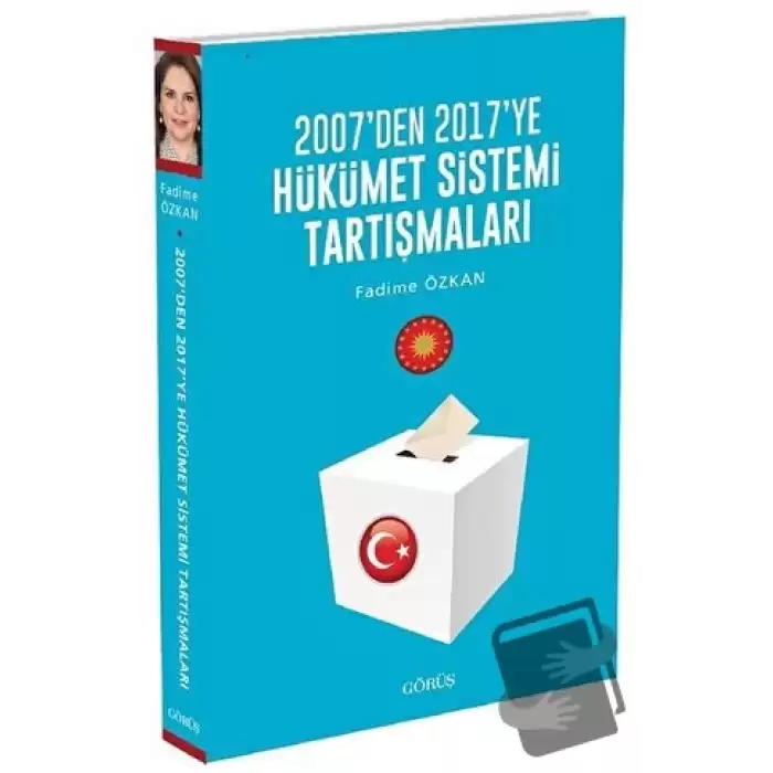 2007den 2017ye Hükümet Sistemi Tartışmaları