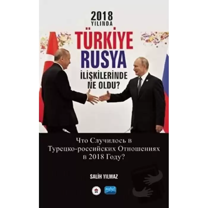 2018 Yılında Türkiye Rusya İlişkilerinde Ne Oldu?