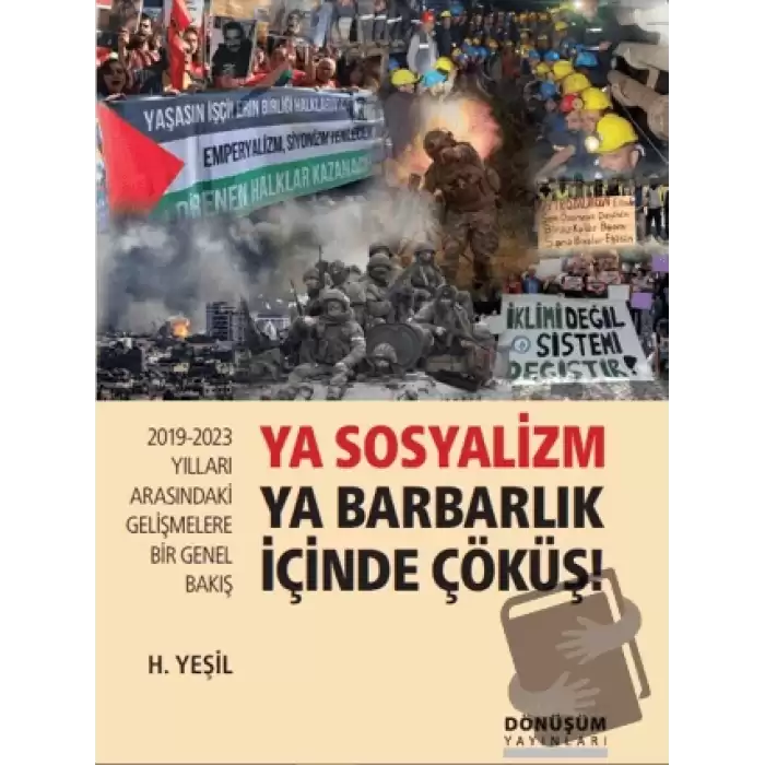 2019-2023 Yılları Arasındaki Gelişmelere Bir Genel Bakış Ya Sosyalizm Ya Barbarlık İçinde Çöküş!