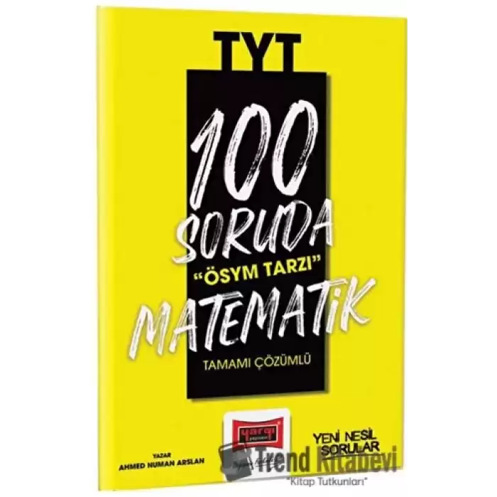 2023 100 Soruda ÖSYM Tarzı TYT Matematik Tamamı Çözümlü Soru Bankası