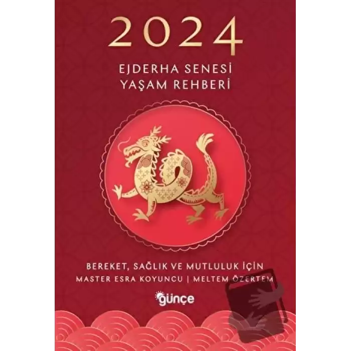 2024 Ejderha Senesi Yaşam Rehberi