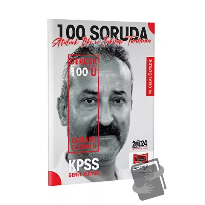 2024 KPSS 5Yüz 100 Soruda Tamamı Çözümlü Atatürk İlke ve İnkılap Tarihinin Gerçek 100ü