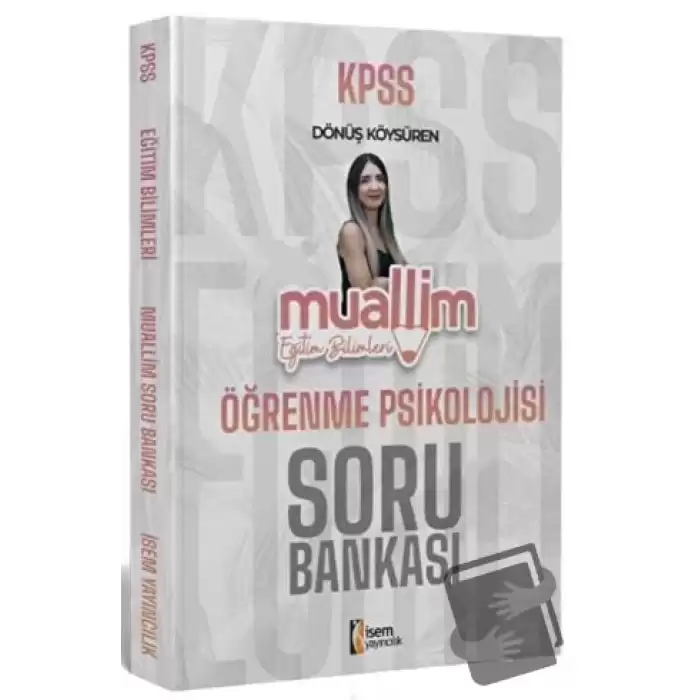 2024 KPSS Eğitim Bilimleri Muallim Öğrenme Psikolojisi Soru Bankası