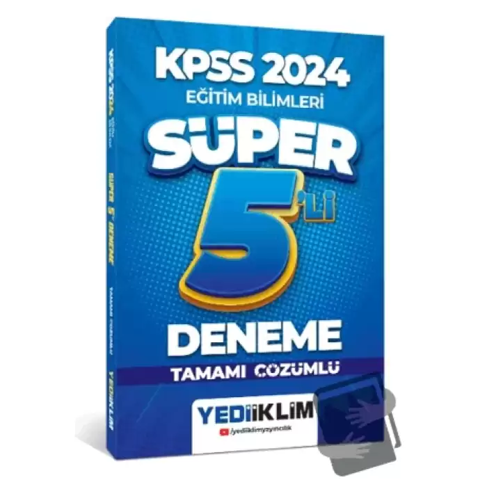 2024 KPSS Eğitim Bilimleri Tamamı Çözümlü Süper 5li Deneme