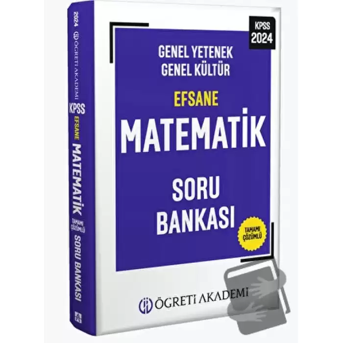 2024 KPSS Genel Yetenek Genel Kültür Efsane Matematik Soru Bankası