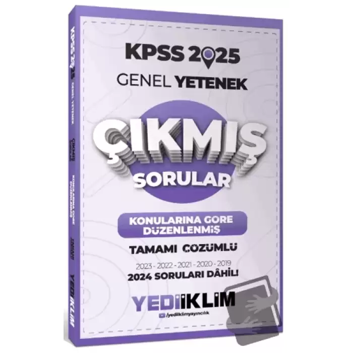 2025 KPSS Genel Yetenek Konularına Göre Düzenlenmiş Tamamı Çözümlü Çıkmış Sorular