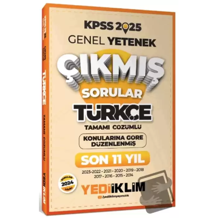 2025 KPSS Genel Yetenek Lisans Türkçe Konularına Göre Tamamı Çözümlü Son 11 Yıl Çıkmış Sorular