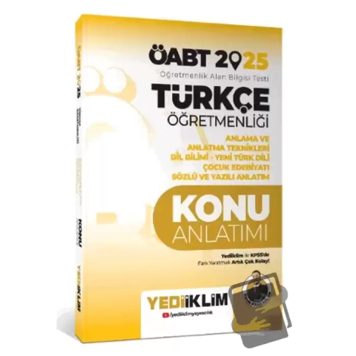 2025 ÖABT Türkçe Öğretmenliği Anlama ve Anlatma Teknikleri Dil Bilimi Yeni Türk Dili Çocuk Edebiyatı Sözlü ve Yazılı Anlatım Konu Anlatımı