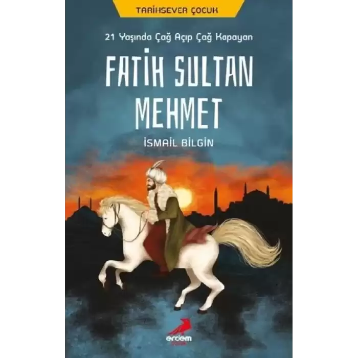 21 Yaşında Çağ Açıp Çağ Kapayan Fatih Sultan Mehmet