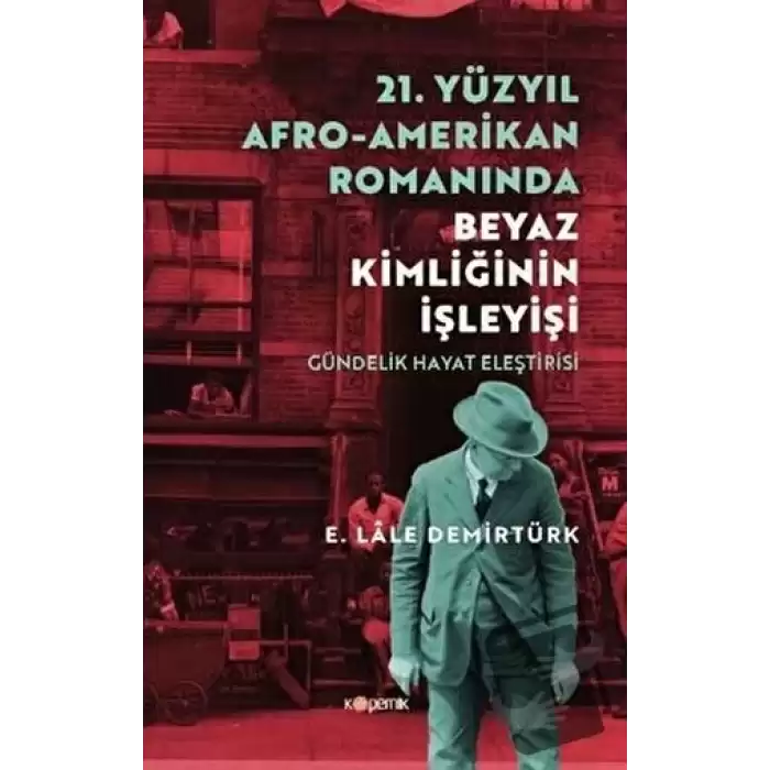 21. Yüzyıl Afro - Amerikan Romanında Beyaz Kimliğinin İşleyişi