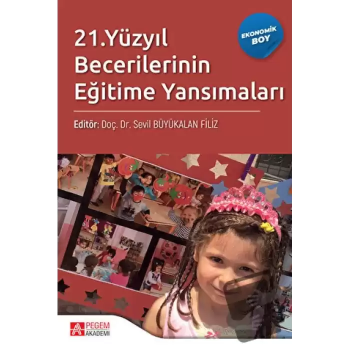 21. Yüzyıl Becerilerinin Eğitime Yansımaları (Ekonomik Boy)