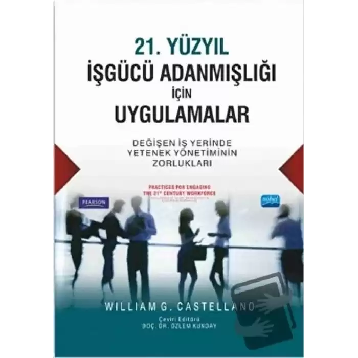 21. Yüzyıl İşgücü Adanmışlığı İçin Uygulamalar