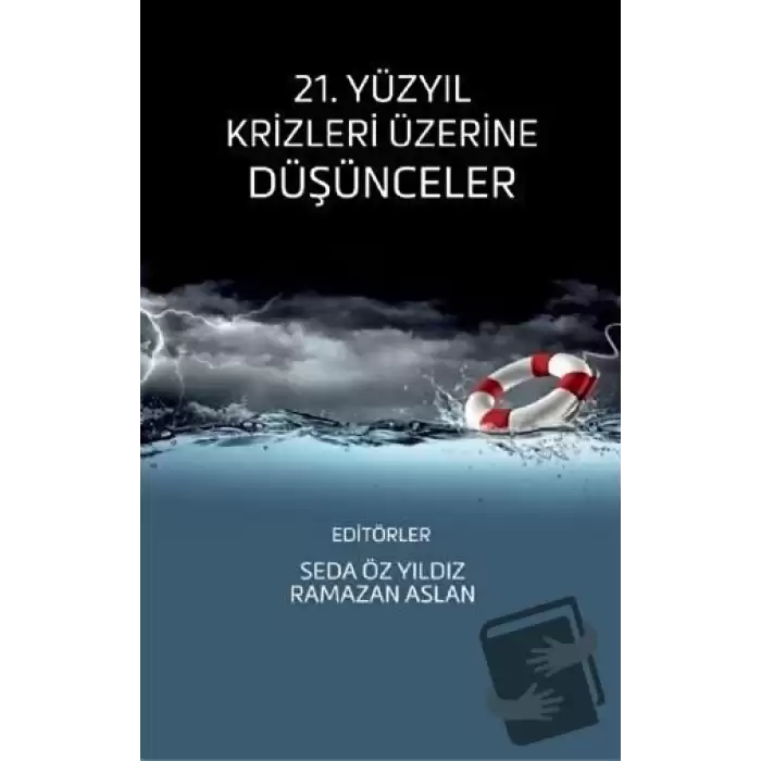 21. Yüzyıl Krizleri Üzerine Düşünceler