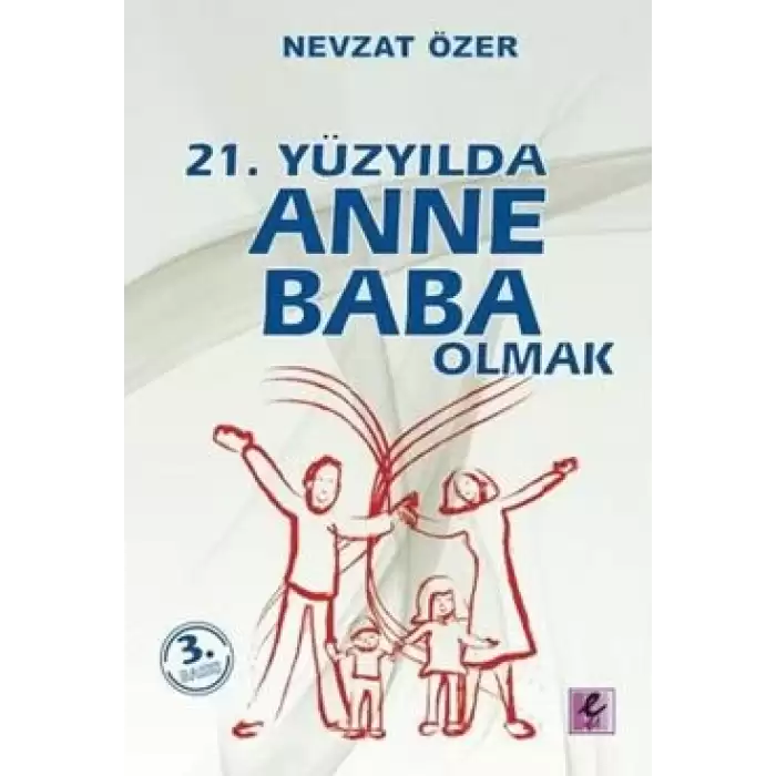 21. Yüzyılda Anne Baba Olmak