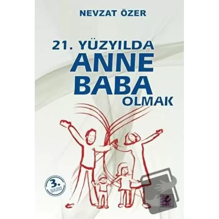 21. Yüzyılda Anne Baba Olmak