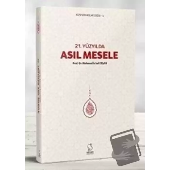 21. Yüzyılda Asıl Mesele