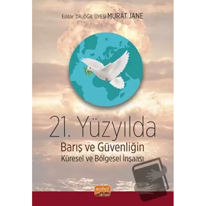 21. Yüzyılda Barış ve Güvenliğin Küresel ve Bölgesel İnşası