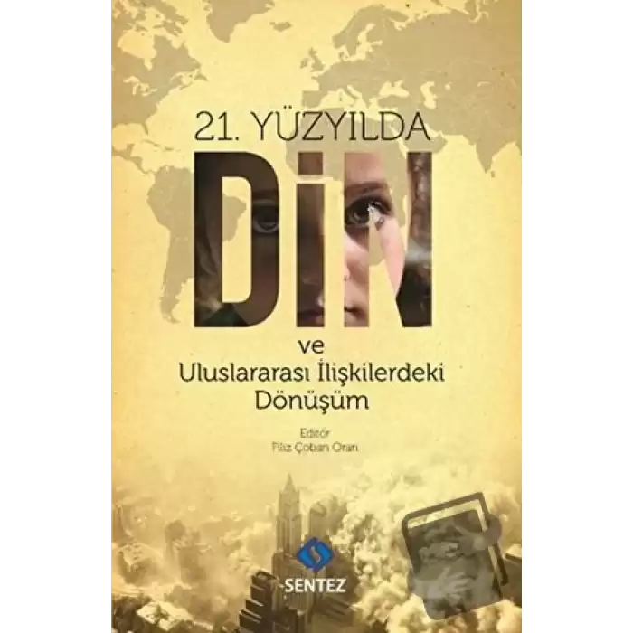 21. Yüzyılda Din ve Uluslararası İlişkilerdeki Dönüşüm