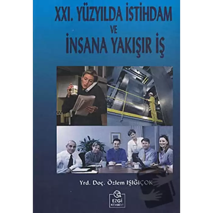 21. Yüzyılda İstihdam ve İnsana Yakışır İş