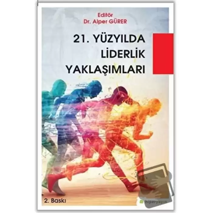 21. Yüzyılda Liderlik Yaklaşımları