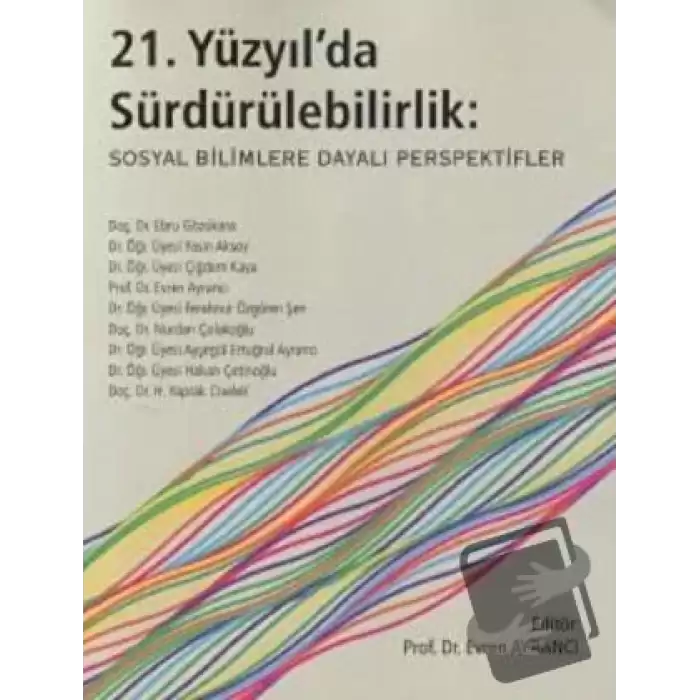 21. Yüzyılda Sürdürülebilirlik: Sosyal Bilimlere Dayalı Perspektif