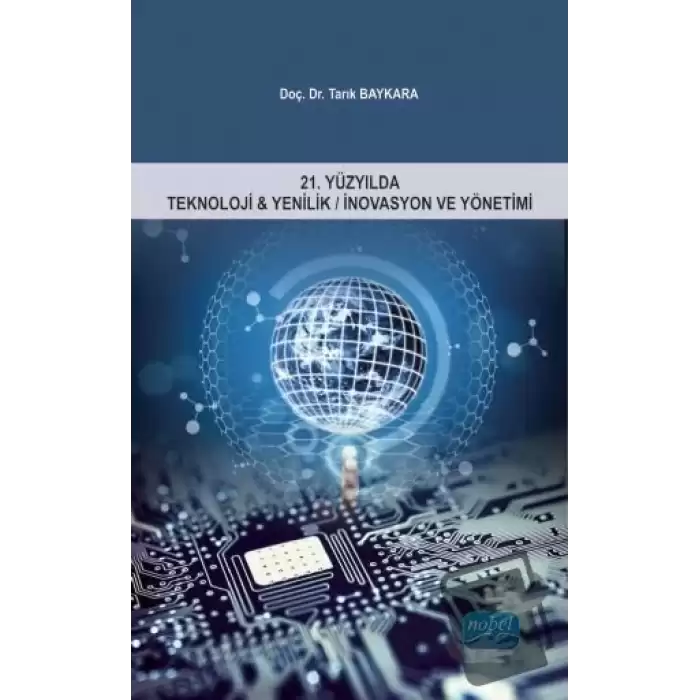 21. Yüzyılda Teknoloji ve Yenilik / İnovasyon ve Yönetimi