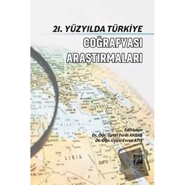 21. Yüzyılda Türkiye Coğrafyası Araştırmaları