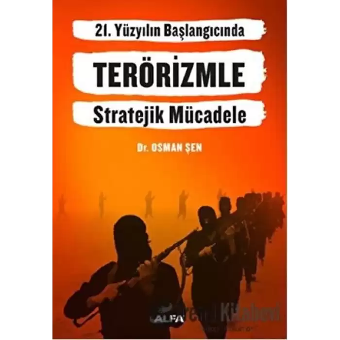 21. Yüzyılın Başlangıcında Terörizmle Stratejik Mücadele