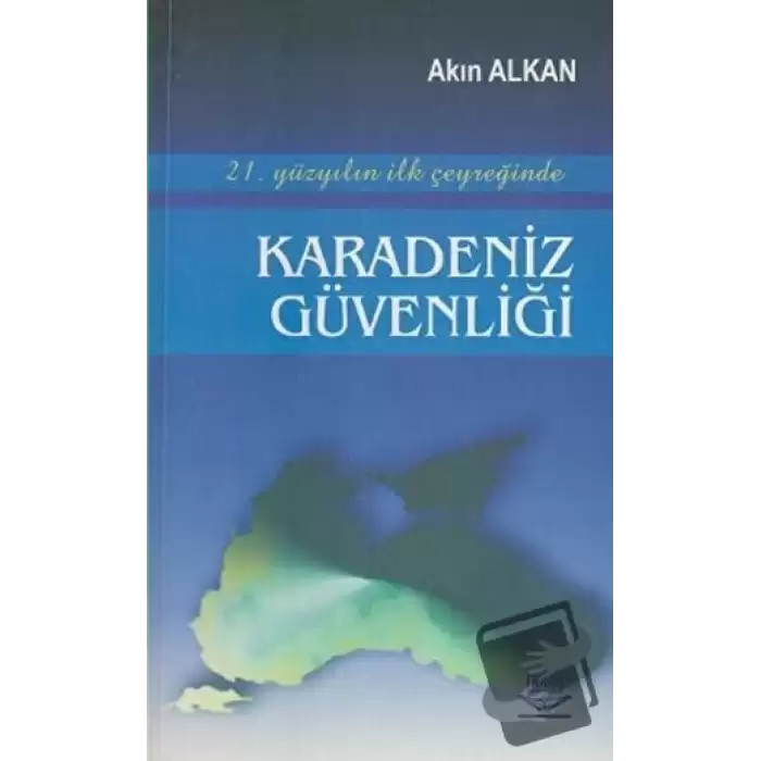 21. Yüzyılın İlk Çeyreğinde Karadeniz Güvenliği