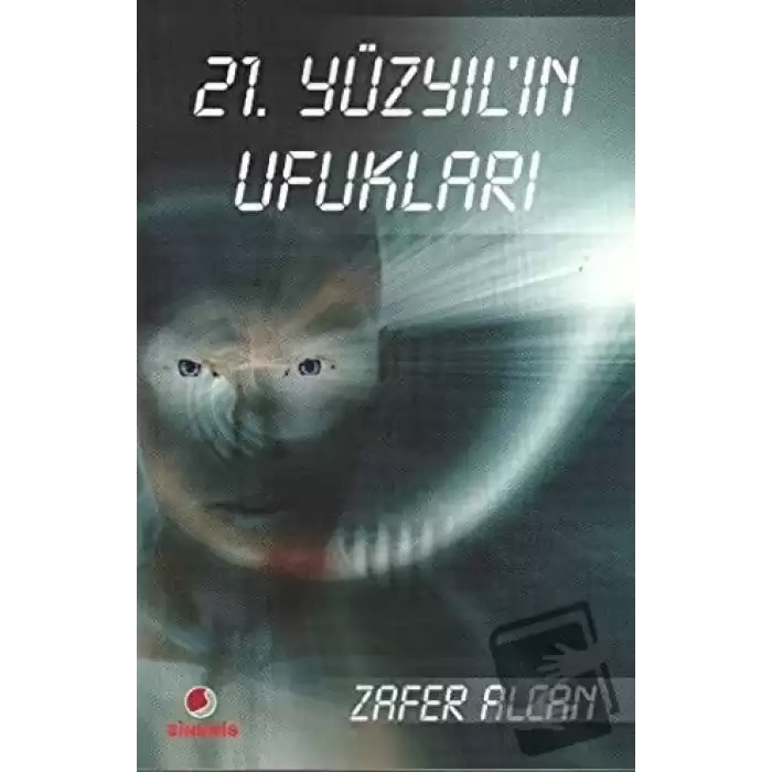 21. Yüzyıl’ın Ufukları