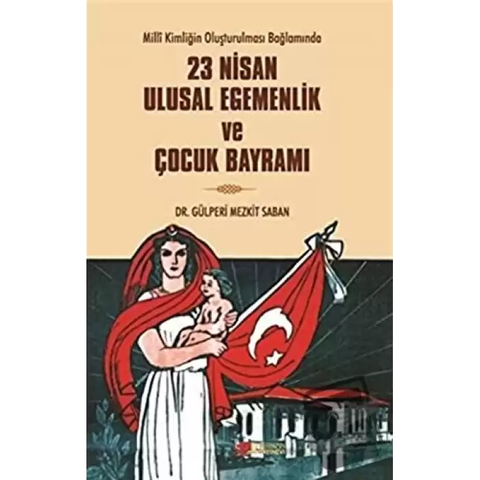 23 Nisan Ulusal Egemenlik ve Çocuk Bayramı