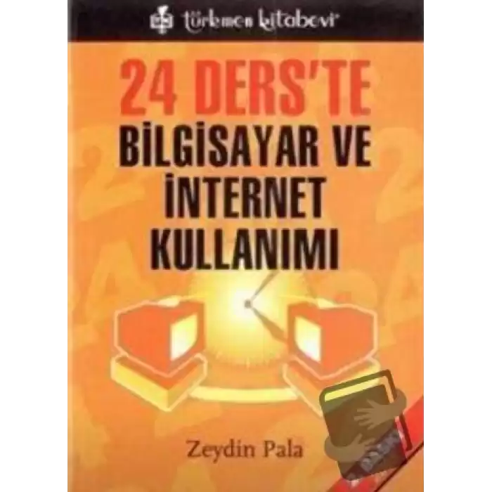 24 Derste Bilgisayar ve İnternet Kullanımı