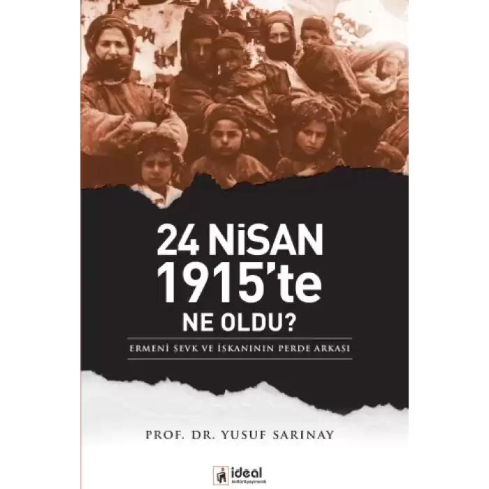 24 Nisan 1915te Ne Oldu?