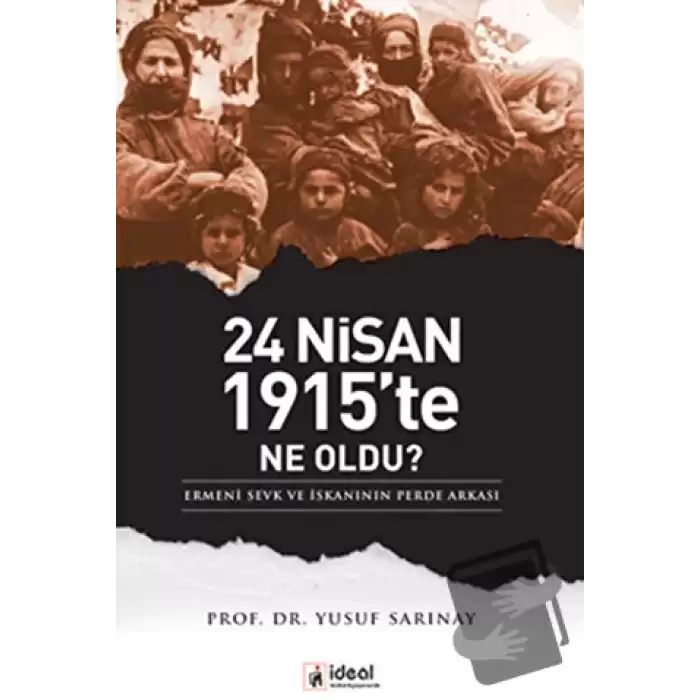 24 Nisan 1915’te Ne Oldu?