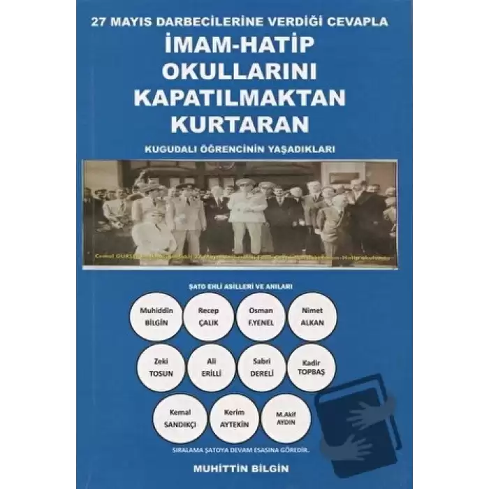 27 Mayıs Darbecilerine Verdiği Cevapla İmam-Hatip Okullarını Kapatılmaktan Kurtaran Kugudalı Öğrencinin Yaşadıkları