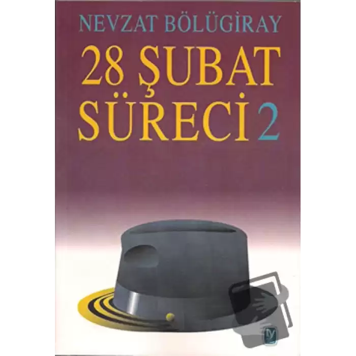 28 Şubat Süreci - 2