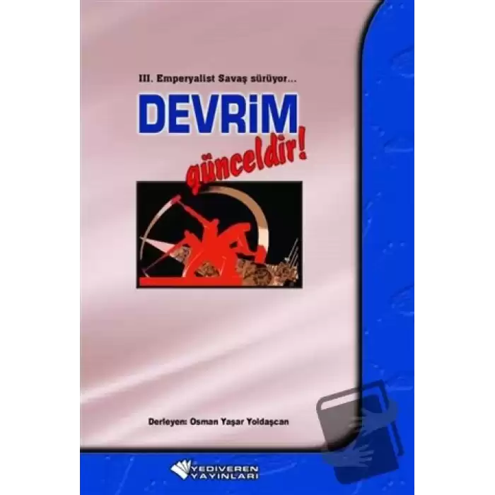 3. Emperyalist Savaş Sürüyor… Devrim Günceldir!