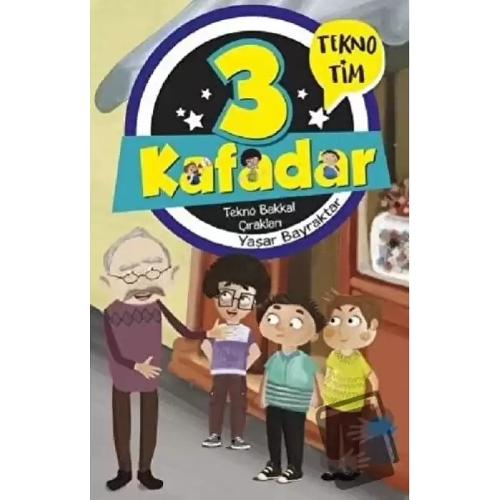 3 Kafadar - Tekno Bakkal Çırakları