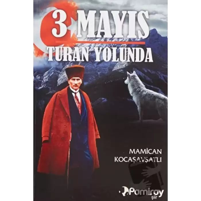 3 Mayıs Turan Yolunda