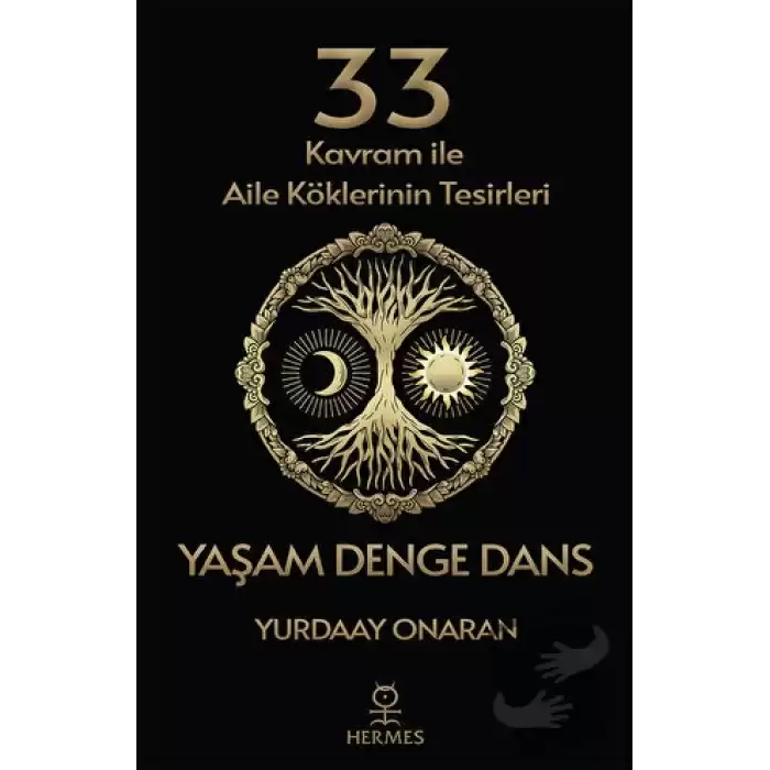 33 Kavram ile Aile Köklerinin Tesirleri - Yaşam Denge Dans