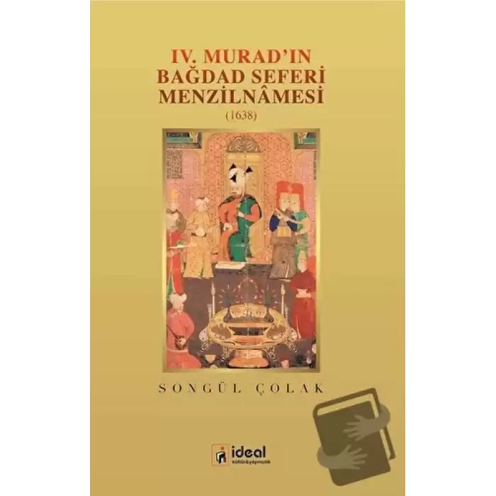 4. Muradın Bağdat Seferi Menzilnamesi 1638