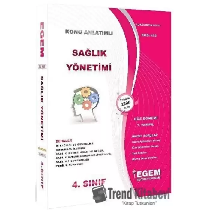 4. Sınıf 7. Yarıyıl Sağlık Yönetimi Konu Anlatımlı Soru Bankası (Kod 422)