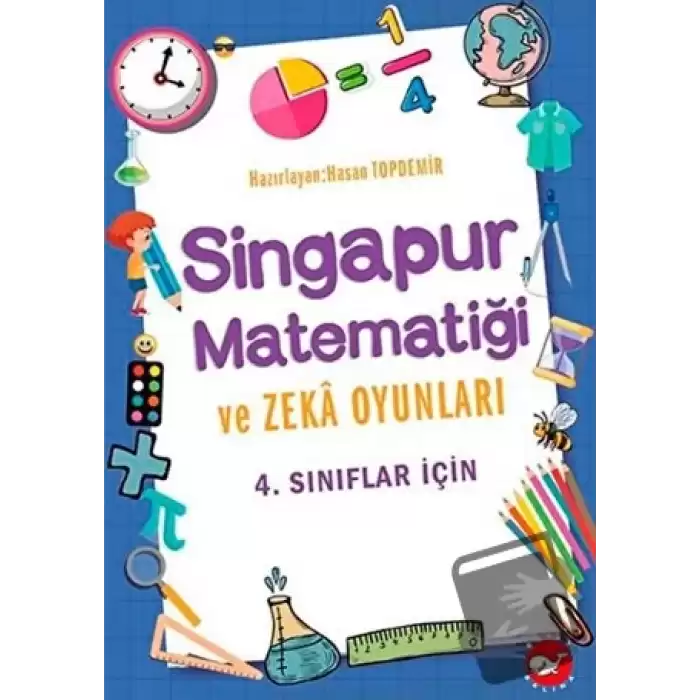 4. Sınıflar İçin Singapur Matematiği ve Zeka Oyunları