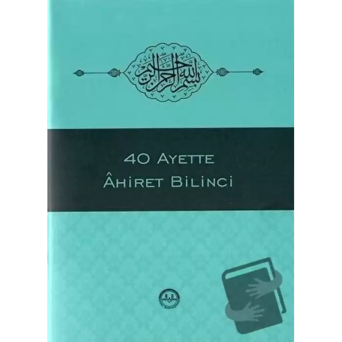 40 Ayette Ahiret Bilinci