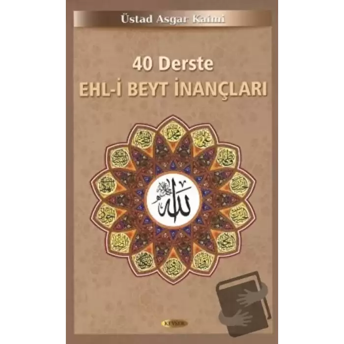 40 Derste Ehl-i Beyt İnançları (2. Hamur)