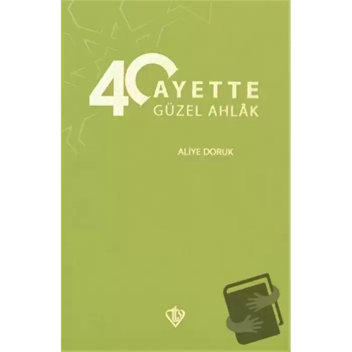 40 Hadiste Güzel Ahlak