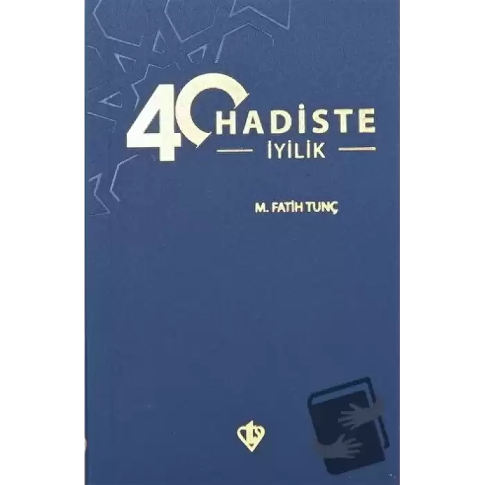 40 Hadiste İyilik