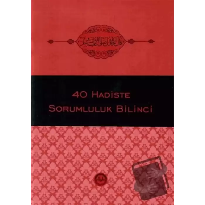 40 Hadiste Sorumluluk Bilinci